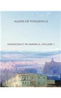 Democracy In America, Volume 1