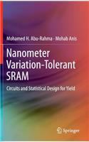 Nanometer Variation-Tolerant Sram