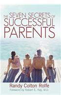 The Seven Secrets of Successful Parents: (English)