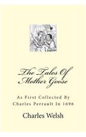 The Tales Of Mother Goose: As First Collected By Charles Perrault In 1696(English)