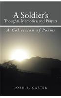 Soldier's Thoughts, Memories, and Prayers