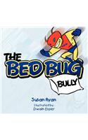 The Bed Bug Bully