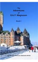 Adventures of Eric F. Magnuson Book I