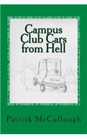 Campus Club Cars from Hell