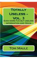 Totally Useless - Vol. 3