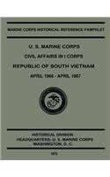 U.S. Marine Corps Civil Affairs in I Corps Republic of South Vietnam, April 1966 to April 1967