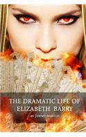 The Dramatic Life of Elizabeth Barry