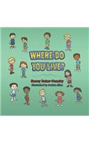 Where Do You Live?