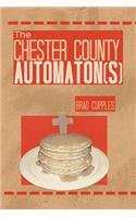 Chester County Automaton(s)