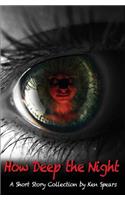 How Deep The Night: Short Story Collection(English)