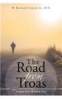 Road From Troas: A Legacy Letter Of Faith & Trust