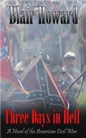 Three Days in Hell: A Novel of the American Civil War