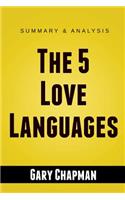 The 5 Love Languages: The Secret to Love That Lasts by Gary Chapman Summary Guide