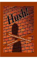 Hush!