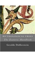 Mythological Trees (The Esoteric Handbook)
