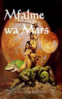 Mfalme Wa Mars: A Princess of Mars (Swahili Edition)