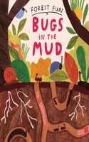 Forest Fun: Bugs in the Mud