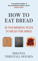 How to Eat Bread