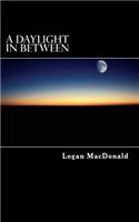 A Daylight In Between: (English)