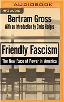 Friendly Fascism