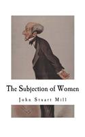 Subjection of Women: John Stuart Mill