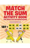 Match the Sum Activity Book for Would-Be Mathematicians