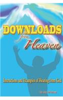 Downloads from Heaven: Instructions and Examples of Hearing from God