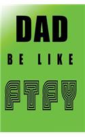 Dad Be Like Ftfy: Lined Notebook Journal To Write In