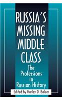 Russia's Missing Middle Class: The Professions in Russian History