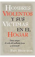 Hombres Violentos y Sus VÍctimas en el Hogar