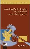 American Public Religion in Frankfurter and Scalia's Opinions