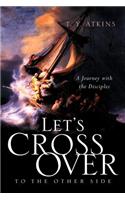 Let's Cross Over to the Other Side