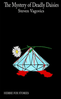 The Mystery of Deadly Daisies: (English)