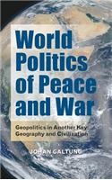 World Politics of Peace and War