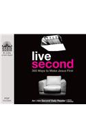 Live Second: 365 Ways to Make Jesus First: 365 Ways to Make Jesus First