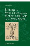 Biology of Stem Cells and the Molecular Basis of the Stem State
