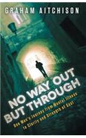 No Way Out But Through
