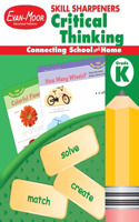 Skill Sharpeners: Critical Thinking, Kindergarten Workbook: (Skill Sharpeners Critical Thinking)