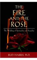 Fire and the Rose