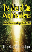 Voice of One Crying In the Wilderness