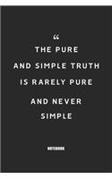 The pure and simple truth is rarely pure and never simple: Blank Composition Book, Motivation Quote journal, Notebook for Entreprenter: Lined Notebook / Journal Gift, 110 Pages, 6x9, Soft Cover, Matte Finish