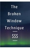 The Broken Window Technique