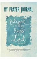 My Prayer Journal - Blessed is the One Who Trusts in the Lord