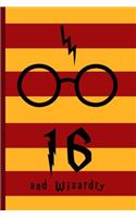 16 and Wizardry