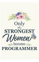 Only The Strongest Women Become Programmer