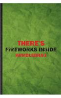There's Fireworks Inside Humblebrag