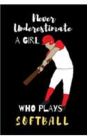 never underestimate a girl who plays softball