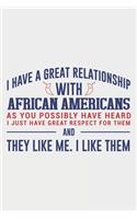 I Have A Great Relationship With African Americans