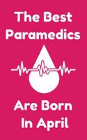 The Best Paramedics Are Born In April