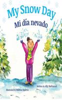 My Snow Day: Mi Dia Nevado: Babl Children's Books in Spanish and English